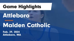 Attleboro  vs Malden Catholic  Game Highlights - Feb. 29, 2024