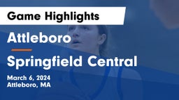Attleboro  vs Springfield Central  Game Highlights - March 6, 2024