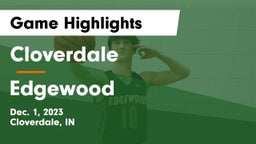 Cloverdale  vs Edgewood  Game Highlights - Dec. 1, 2023