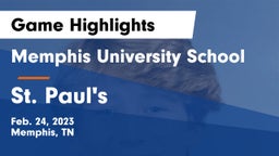 Memphis University School vs St. Paul's  Game Highlights - Feb. 24, 2023