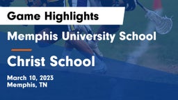 Memphis University School vs Christ School Game Highlights - March 10, 2023