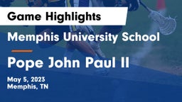 Memphis University School vs Pope John Paul II  Game Highlights - May 5, 2023