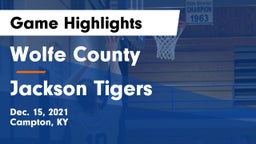 Wolfe County  vs Jackson Tigers Game Highlights - Dec. 15, 2021