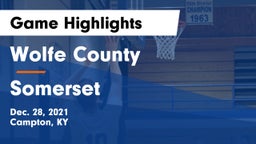 Wolfe County  vs Somerset  Game Highlights - Dec. 28, 2021