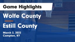Wolfe County  vs Estill County  Game Highlights - March 2, 2022