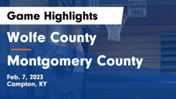 Wolfe County  vs Montgomery County  Game Highlights - Feb. 7, 2023