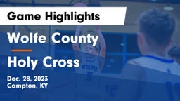 Wolfe County  vs Holy Cross  Game Highlights - Dec. 28, 2023