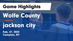 Wolfe County  vs jackson city  Game Highlights - Feb. 27, 2024
