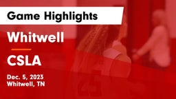 Whitwell  vs CSLA Game Highlights - Dec. 5, 2023