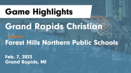 Grand Rapids Christian  vs Forest Hills Northern Public Schools Game Highlights - Feb. 7, 2023