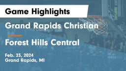 Grand Rapids Christian  vs Forest Hills Central  Game Highlights - Feb. 23, 2024