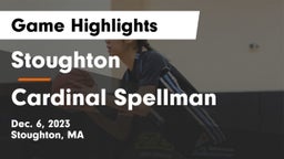 Stoughton  vs Cardinal Spellman  Game Highlights - Dec. 6, 2023