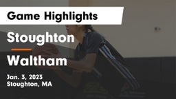 Stoughton  vs Waltham  Game Highlights - Jan. 3, 2023