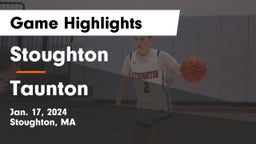 Stoughton  vs Taunton  Game Highlights - Jan. 17, 2024