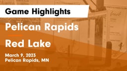 Pelican Rapids  vs Red Lake  Game Highlights - March 9, 2023