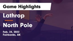Lathrop  vs North Pole  Game Highlights - Feb. 24, 2022