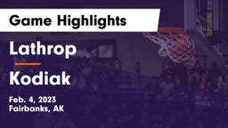 Lathrop  vs Kodiak  Game Highlights - Feb. 4, 2023