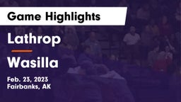 Lathrop  vs Wasilla  Game Highlights - Feb. 23, 2023