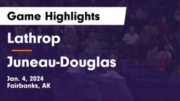 Lathrop  vs Juneau-Douglas  Game Highlights - Jan. 4, 2024