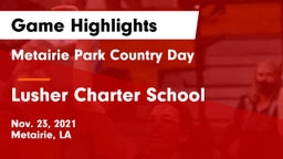 Metairie Park Country Day  vs Lusher Charter School Game Highlights - Nov. 23, 2021
