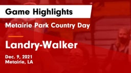 Metairie Park Country Day  vs  Landry-Walker  Game Highlights - Dec. 9, 2021