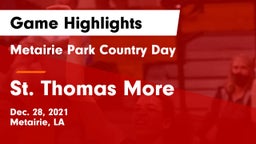 Metairie Park Country Day  vs St. Thomas More  Game Highlights - Dec. 28, 2021