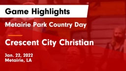 Metairie Park Country Day  vs Crescent City Christian  Game Highlights - Jan. 22, 2022