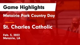 Metairie Park Country Day  vs St. Charles Catholic  Game Highlights - Feb. 5, 2022