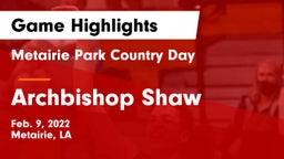 Metairie Park Country Day  vs Archbishop Shaw  Game Highlights - Feb. 9, 2022