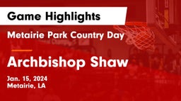 Metairie Park Country Day  vs Archbishop Shaw  Game Highlights - Jan. 15, 2024