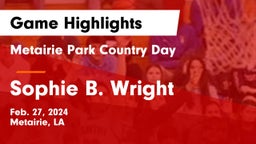 Metairie Park Country Day  vs Sophie B. Wright  Game Highlights - Feb. 27, 2024