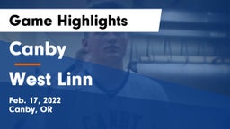 Canby  vs West Linn  Game Highlights - Feb. 17, 2022