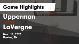 Upperman  vs LaVergne  Game Highlights - Nov. 18, 2023
