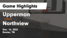 Upperman  vs Northview  Game Highlights - Dec. 16, 2023