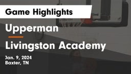 Upperman  vs Livingston Academy Game Highlights - Jan. 9, 2024