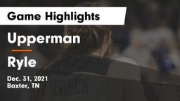 Upperman  vs Ryle  Game Highlights - Dec. 31, 2021