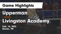 Upperman  vs Livingston Academy Game Highlights - Feb. 10, 2023