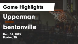 Upperman  vs bentonville Game Highlights - Dec. 14, 2023