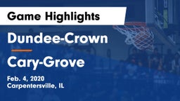 Dundee-Crown  vs Cary-Grove  Game Highlights - Feb. 4, 2020