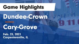 Dundee-Crown  vs Cary-Grove  Game Highlights - Feb. 23, 2021