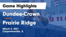 Dundee-Crown  vs Prairie Ridge  Game Highlights - March 5, 2021