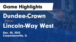 Dundee-Crown  vs Lincoln-Way West  Game Highlights - Dec. 30, 2023