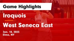 Iroquois  vs West Seneca East  Game Highlights - Jan. 18, 2023