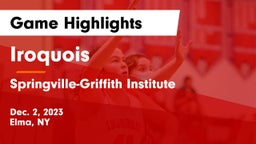 Iroquois  vs Springville-Griffith Institute  Game Highlights - Dec. 2, 2023