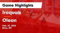 Iroquois  vs Olean  Game Highlights - Feb. 22, 2024