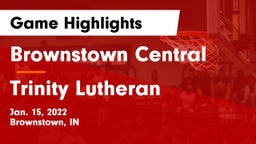 Brownstown Central  vs Trinity Lutheran  Game Highlights - Jan. 15, 2022