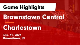Brownstown Central  vs Charlestown Game Highlights - Jan. 31, 2022