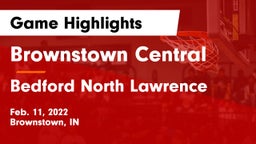 Brownstown Central  vs Bedford North Lawrence  Game Highlights - Feb. 11, 2022
