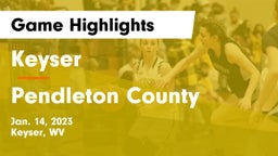 Keyser  vs Pendleton County  Game Highlights - Jan. 14, 2023