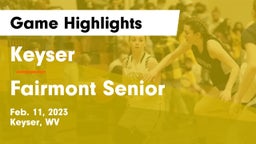 Keyser  vs Fairmont Senior Game Highlights - Feb. 11, 2023